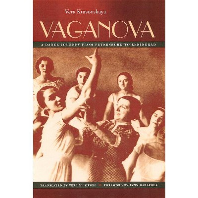 Vaganova - by  Lynn Garafola (Hardcover)