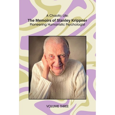 A Chaotic Life (Volume 3) - by  Stanley Krippner (Paperback) - image 1 of 1