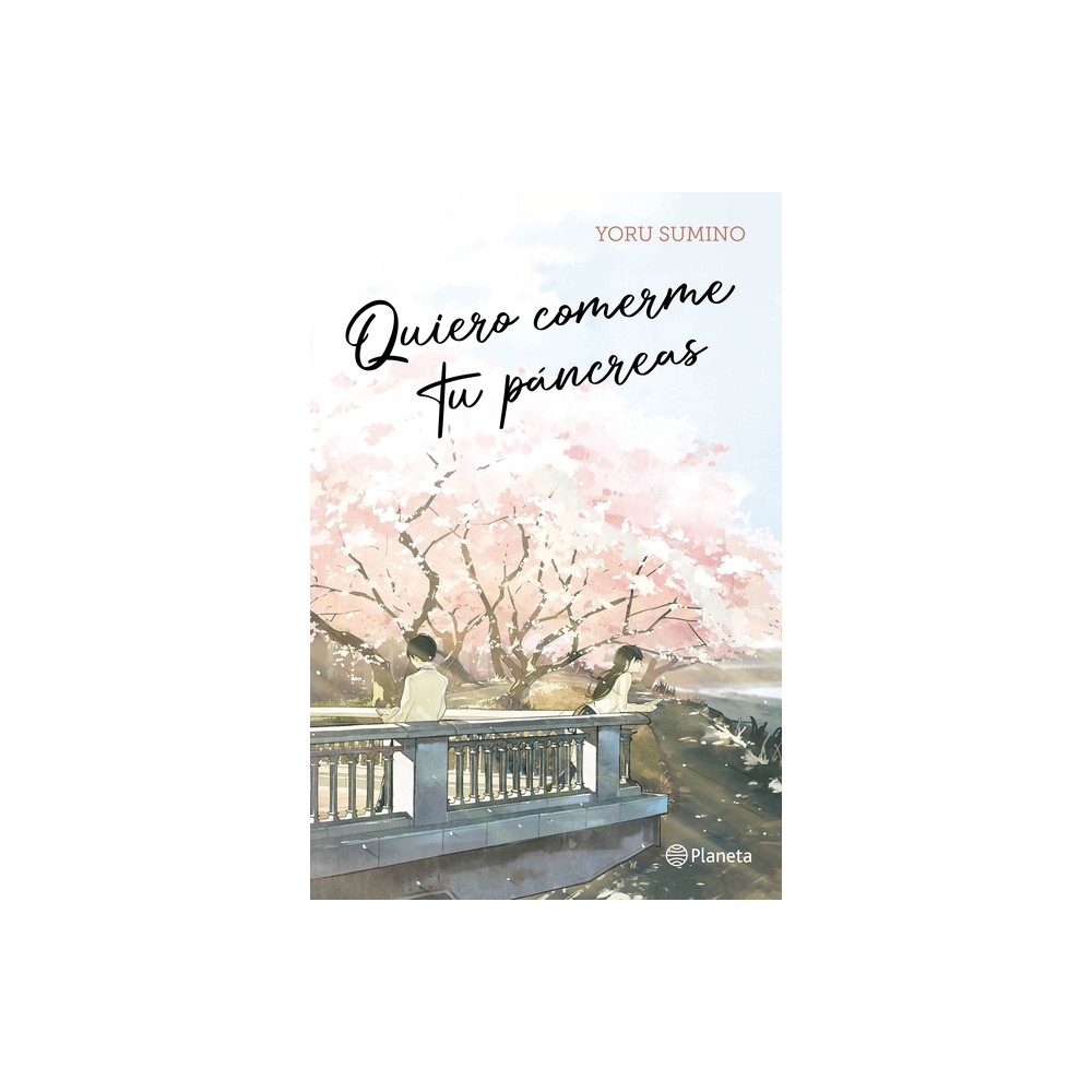 Quiero Comerme Tu Pncreas / I Want to Eat Your Pancreas (Light Novel) - by Yoru Sumino (Paperback)