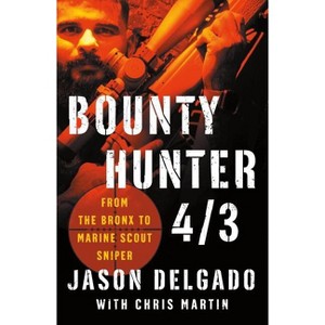 Bounty Hunter 4/3 - by  Jason Delgado (Paperback) - 1 of 1