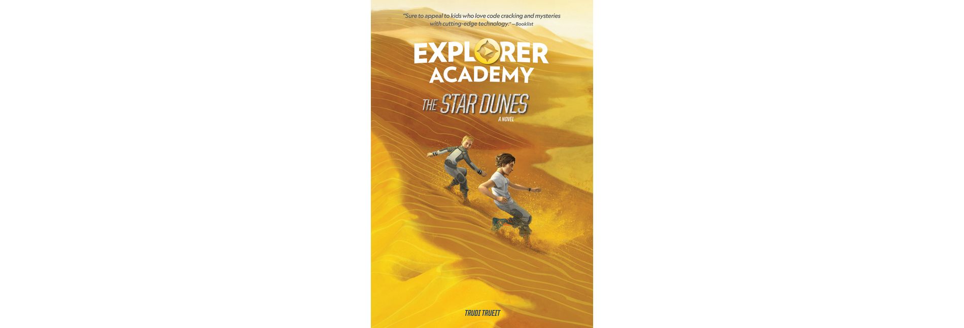 Explorer Academy: The Star Dunes (Book 4) - by  Trudi Trueit (Hardcover)