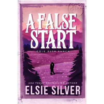 A False Start - (Gold Rush Ranch) by  Elsie Silver (Paperback)