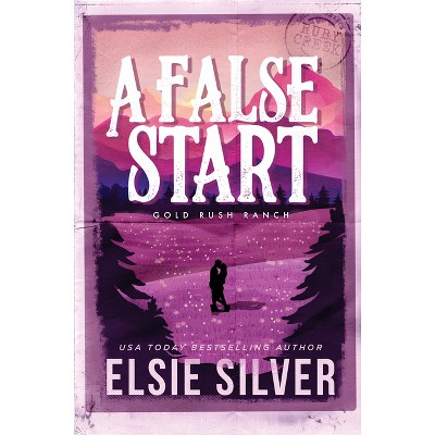 A False Start - (Gold Rush Ranch) by  Elsie Silver (Paperback)