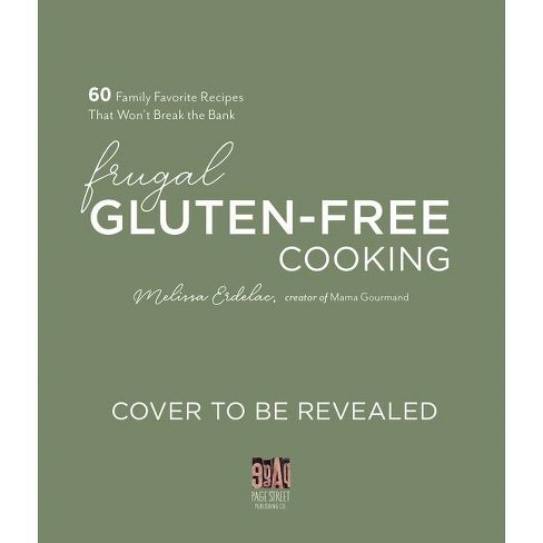 Frugal Gluten-Free Cooking - by  Melissa Erdelac (Paperback) - image 1 of 1