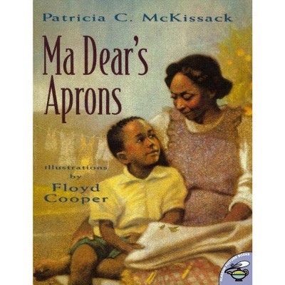 Ma Dear's Aprons - (Anne Schwartz Books) by  Patricia C McKissack (Paperback)