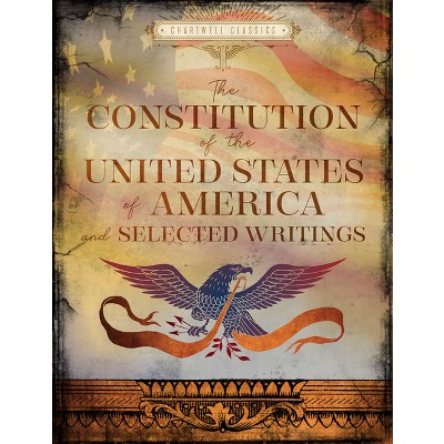 The Constitution of the United States and Other Patriotic Documents - by  Gregg Jarrett (Hardcover)