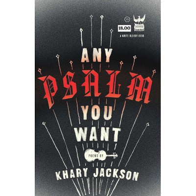 Any Psalm You Want - by  Khary Jackson (Paperback)