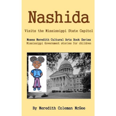 Nashida - (Moses Meredith Children's Book) by  Meredith Coleman McGee (Hardcover)