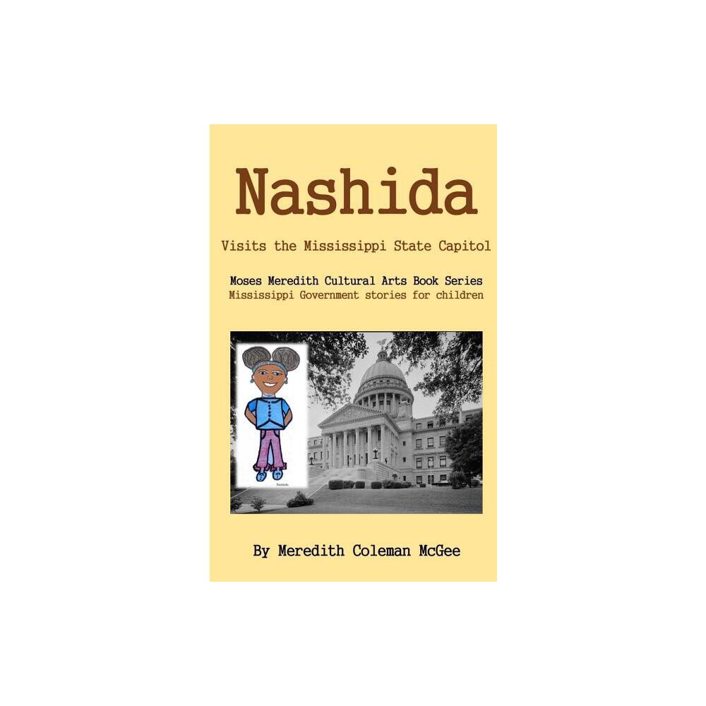 Nashida - (Moses Meredith Childrens Book) by Meredith Coleman McGee (Hardcover)