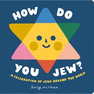 How Do You Jew? - by  Suzy Ultman (Board Book) - 1 of 1