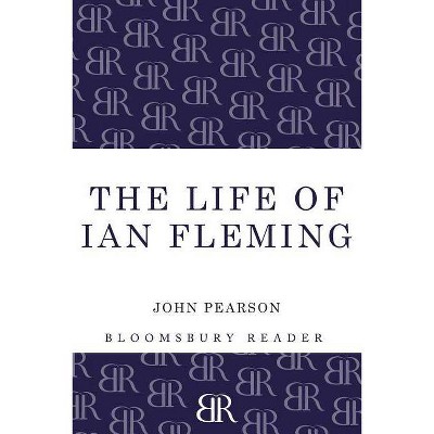 The Life of Ian Fleming - by  John Pearson (Paperback)