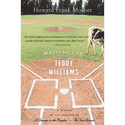 Waiting for Teddy Williams - by  Howard Frank Mosher (Paperback)