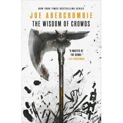 The Wisdom of Crowds - (The Age of Madness) by  Joe Abercrombie (Hardcover)