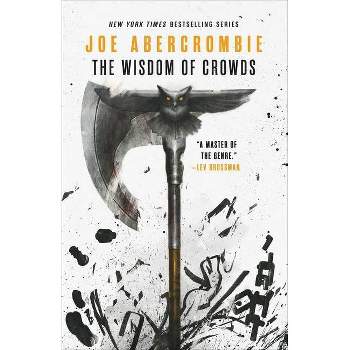 The Wisdom of Crowds - (The Age of Madness) by Joe Abercrombie