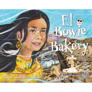 El Bowie Bakery - by  Toni Viva Muñoz (Hardcover) - 1 of 1