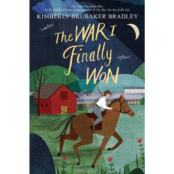 The War I Finally Won - by Kimberly Brubaker Bradley