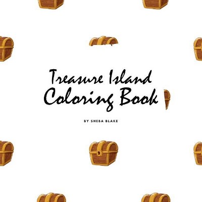 Treasure Island Coloring Book for Children (8.5x8.5 Coloring Book / Activity Book) - by  Sheba Blake (Paperback)