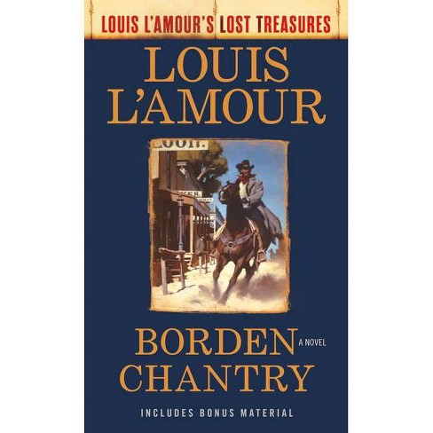 Borden Chantry (louis L'amour's Lost Treasures) - (louis L'amour's