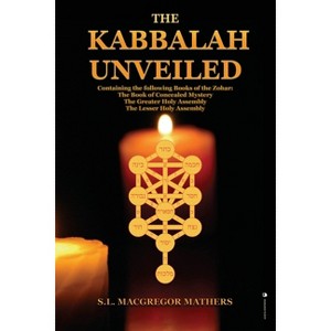The Kabbalah Unveiled - by  S L MacGregor Mathers (Paperback) - 1 of 1
