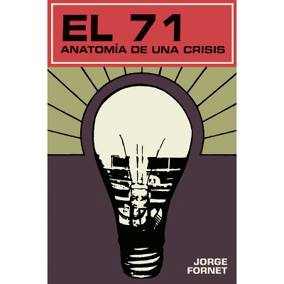 El 71 - (Historia y Ciencias Sociales) by  Jorge Fornet (Paperback)