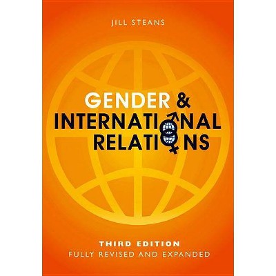 Gender and International Relations - 3rd Edition by  Jill Steans (Hardcover)