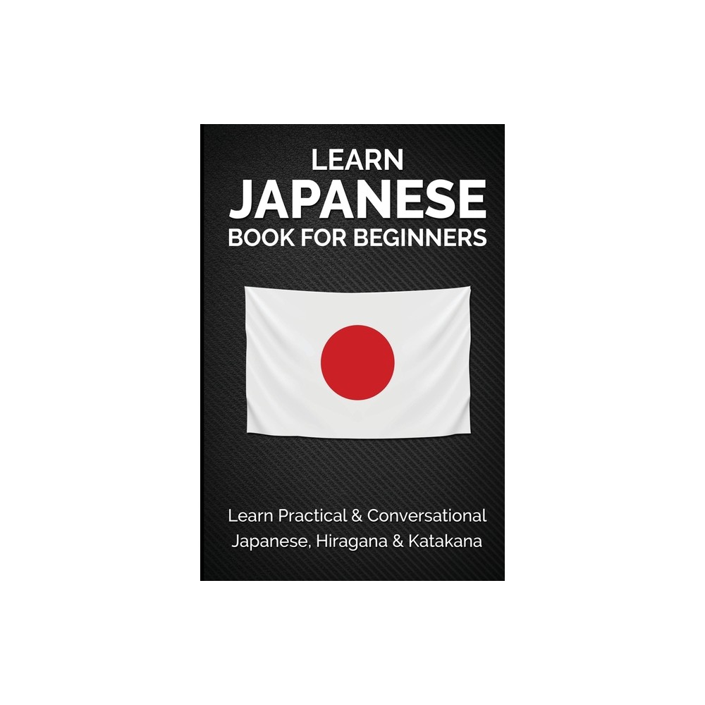 Learn Japanese Book for Beginners - (Japanese Learning, Travel & Culture) 2nd Edition by Yuto Kanazawa & Jpinsiders (Paperback)