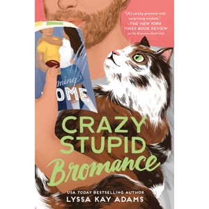 Crazy Stupid Bromance - (Bromance Book Club) by  Lyssa Kay Adams (Paperback) - 1 of 1
