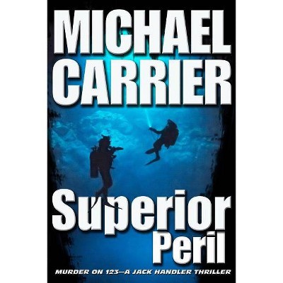 Superior Peril - (Getting to Know Jack) by  Michael Carrier (Paperback)