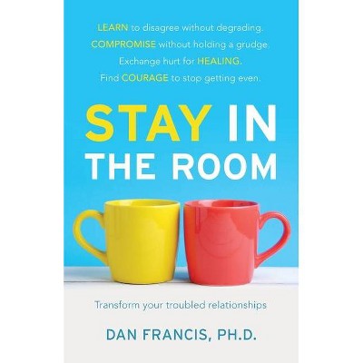 Stay In The Room - by  Dan Francis (Paperback)