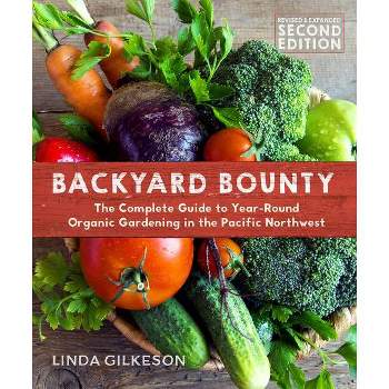 Backyard Bounty - Revised & Expanded 2nd Edition - by  Linda Gilkeson (Paperback)