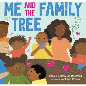 Me and the Family Tree - by  Carole Boston Weatherford (Board Book) - 1 of 1