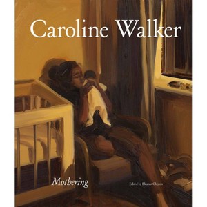 Caroline Walker - by  Eleanor Clayton (Hardcover) - 1 of 1