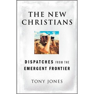 The New Christians - by  Tony Jones (Paperback) - 1 of 1
