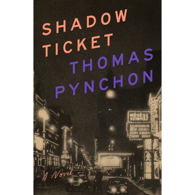 Shadow Ticket - by  Thomas Pynchon (Hardcover)