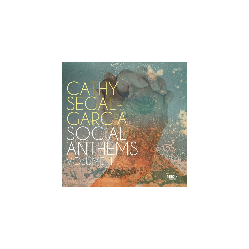 Cathy Segal-Garcia - Social Anthems Vol. 1 (CD)