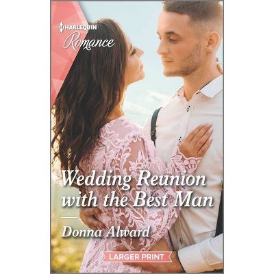 Wedding Reunion with the Best Man - (Heirs to an Empire) Large Print by  Donna Alward (Paperback)