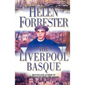 The Liverpool Basque - by  Helen Forrester (Paperback) - 1 of 1