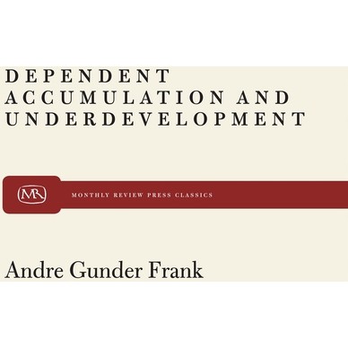 Dependent Accumulation - by  Andre Gunder Frank (Paperback)