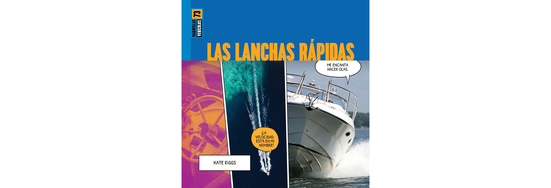 Las Lanchas Rápidas - by  Kate Riggs (Paperback)