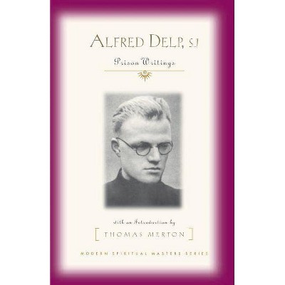 Alfred Delp, S.J. - (Modern Spiritual Masters) (Paperback)