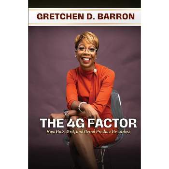 The 4G Factor - by  Gretchen D Barron (Paperback)