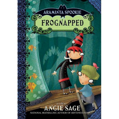 Araminta Spookie 3: Frognapped - by  Angie Sage (Paperback)