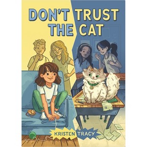 Don't Trust the Cat - by  Kristen Tracy (Hardcover) - 1 of 1