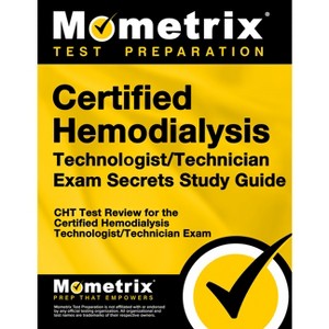 Certified Hemodialysis Technologist/Technician Exam Secrets Study Guide - by  Mometrix Hemodialysis Certification Test Team (Paperback) - 1 of 1