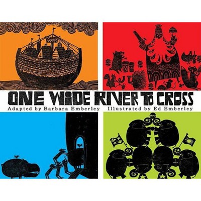 One Wide River to Cross - by  Barbara Emberley (Hardcover)