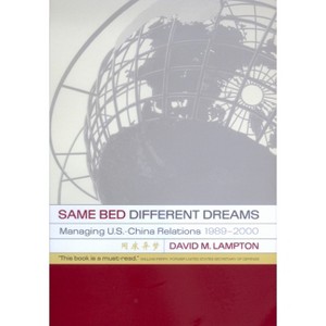 Same Bed, Different Dreams - by  David M Lampton (Paperback) - 1 of 1