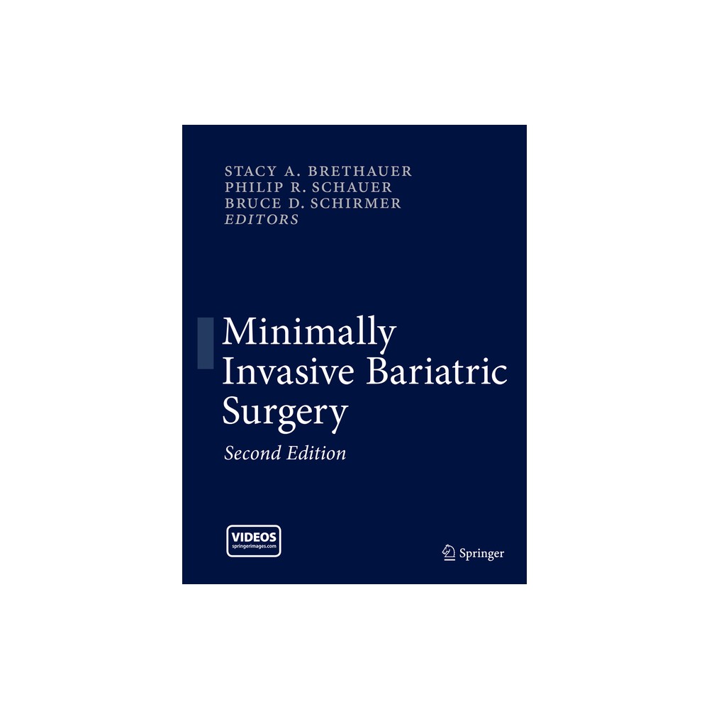 Minimally Invasive Bariatric Surgery - 2nd Edition by Stacy A Brethauer & Philip R Schauer & Bruce D Schirmer (Hardcover)