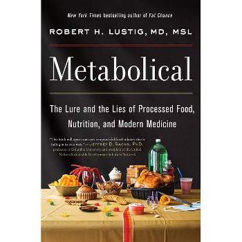 Metabolical - by  Robert H Lustig (Hardcover)