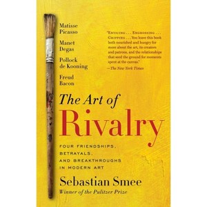 The Art of Rivalry - by  Sebastian Smee (Paperback) - 1 of 1