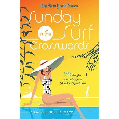 New York Times Sunday in the Surf Crosswords - by  Will Shortz (Paperback)